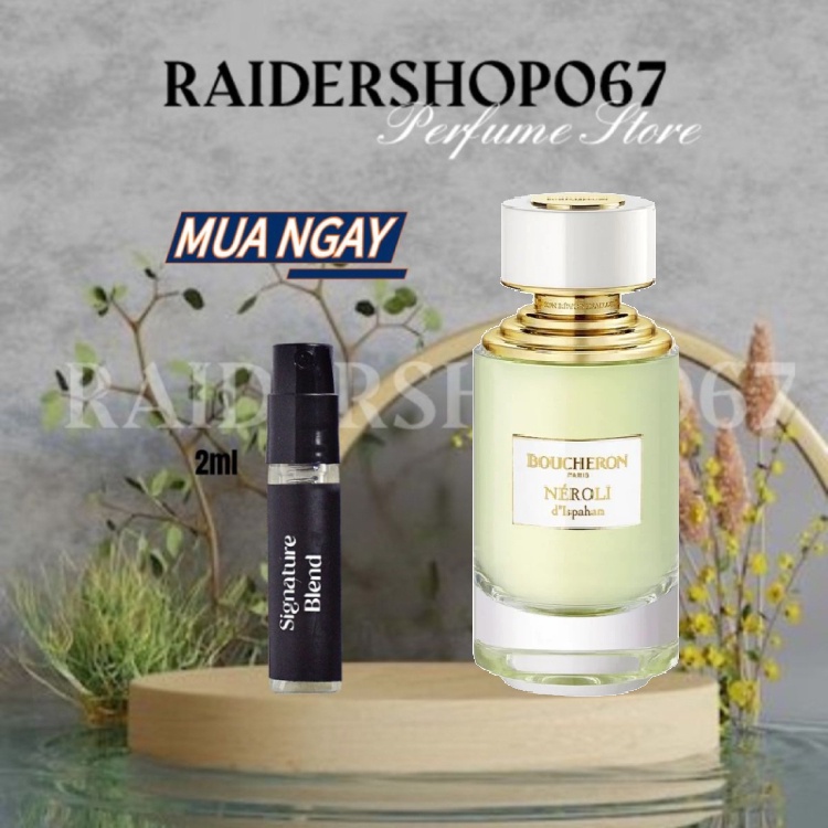 Nước hoa BOUCHERON NEROLI D ISPAHAN EDP 5ml/10ml/20ml