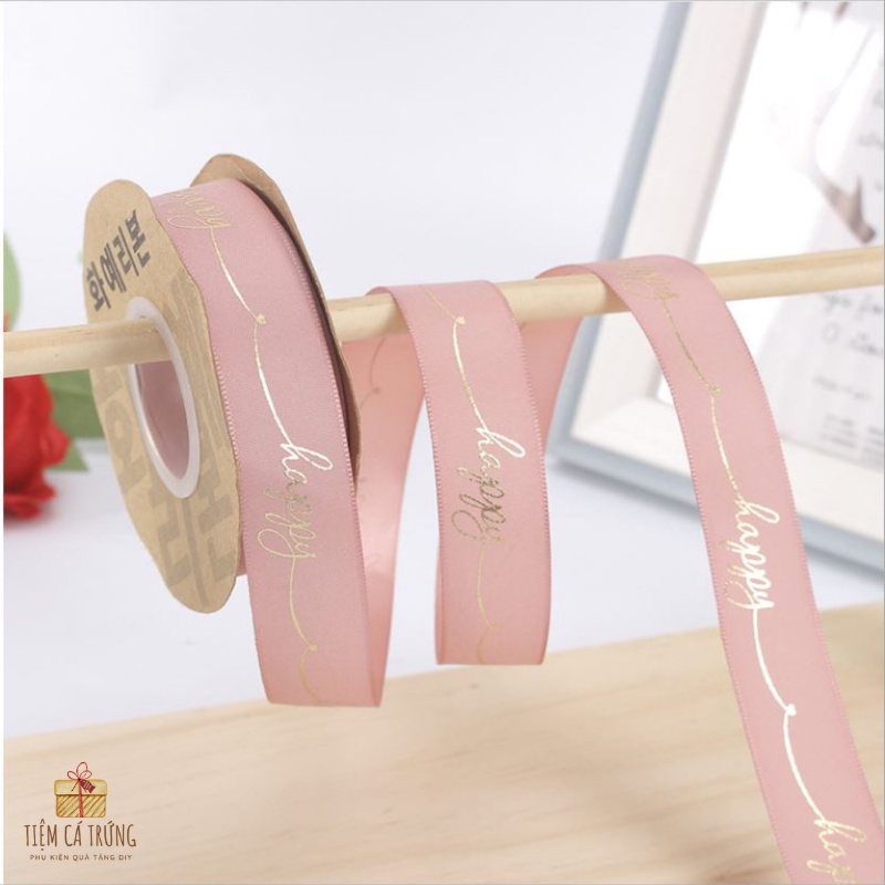 [RB05] [Cuộn 22m/45m] Dây Ruy Băng Lụa In Chữ HAPPY Bản 2.5cm Trang Trí Decor  - Tiệm Cá Trứng