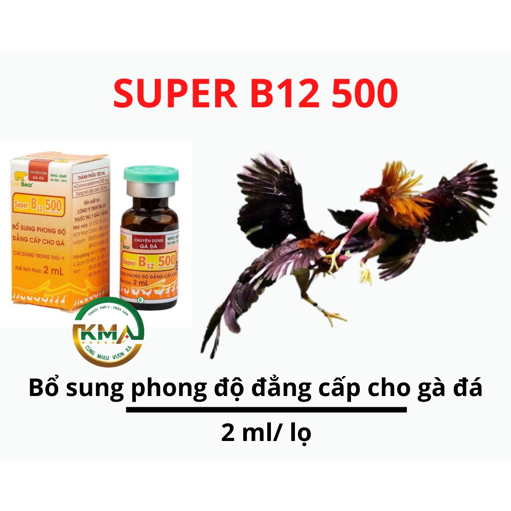 SUPER B12 500 (2ML/LỌ) Dùng cho gà đá