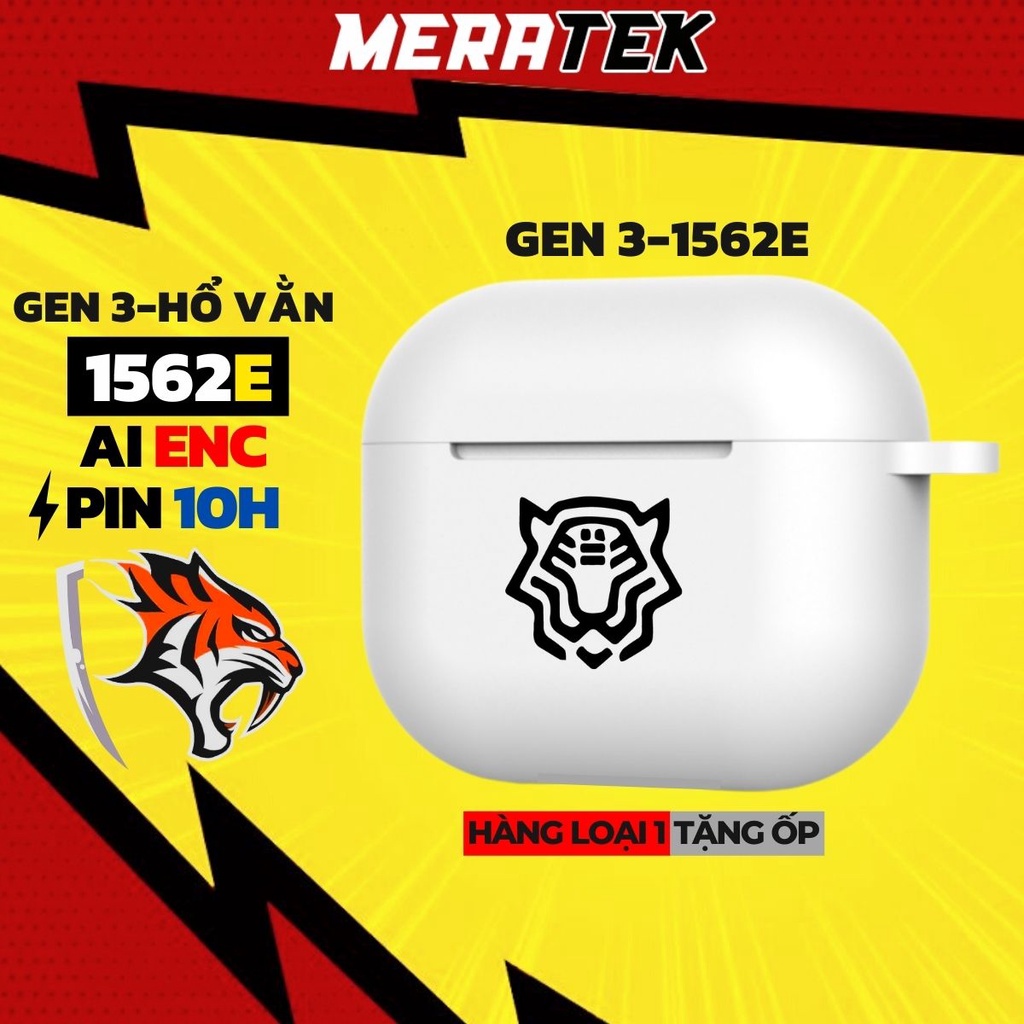 Tai Nghe Bluetooth Hổ Vằn GEN 3 1562E Pin 10h Full Chức Năng TWS Chống Nước Tai Nghe Không Dây - MeraTek
