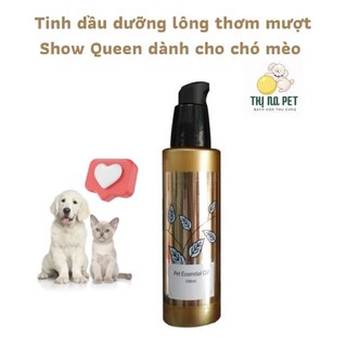 Tinh dầu dưỡng lông pet essential oil show queen 100ml