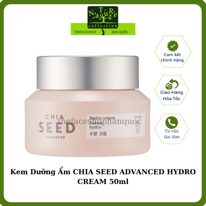 Kem dưỡng ẩm sáng mịn da trắng da phục hồi da hư tổn The Face Shop Chia Seed Hydro Advanced Hydro Cream 50ml
