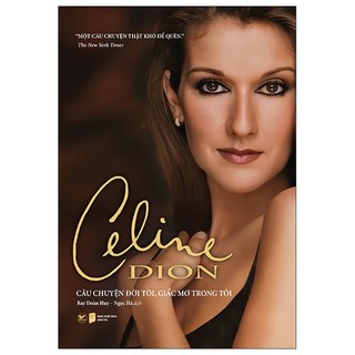 Sách celine dion - câu chuyện đời tôi, giấc mơ trong tôi