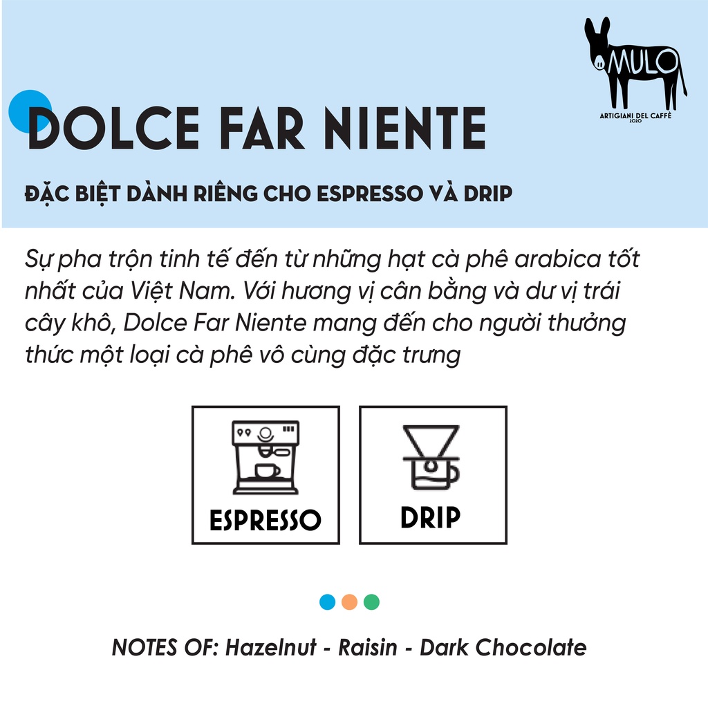 Cà phê Gu Nhẹ DOLCE FAR NIENTE nguyên chất , MULO Coffee - Hương vị thanh nhẹ, ngọt hậu