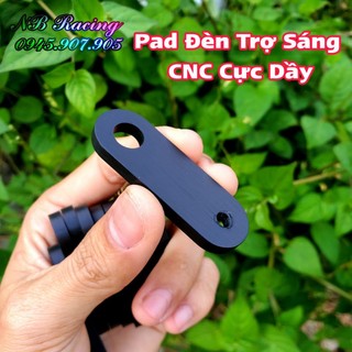 Pad pát bát lắp đèn trợ sáng cnc cực dầy dặn