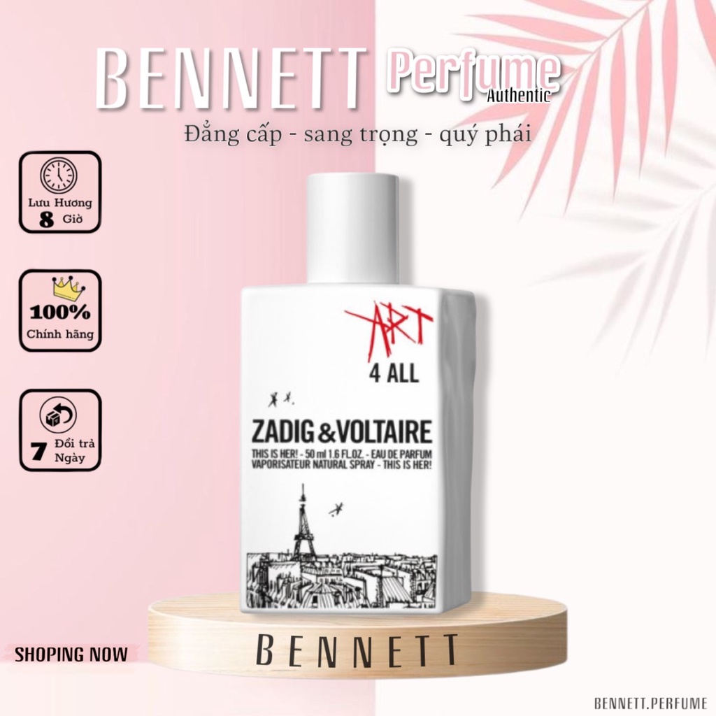 - 𝐁𝐄𝐍𝐍𝐄𝐓𝐓 - Nước Hoa Nữ Zadig & Voltaire This Is Her! Art 4 All