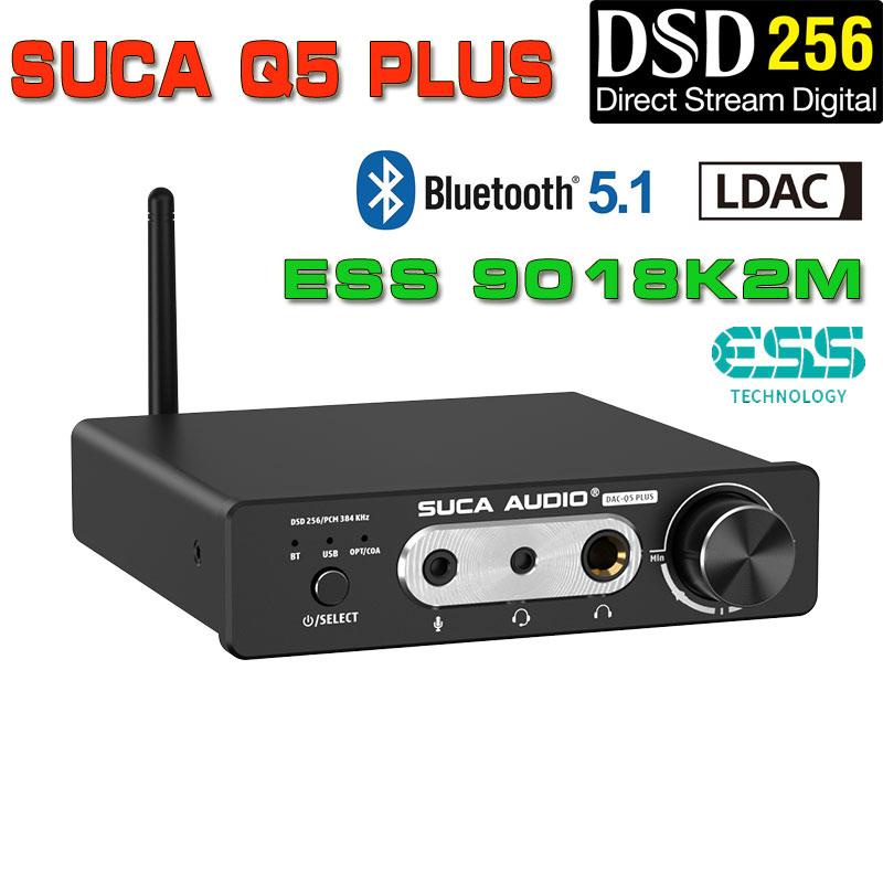 Giải Mã/DAC SUCA AUDIO Q5 PLUS- Bluetooth 5.1 - 32bit/384Khz - DSD256