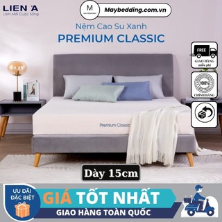 Nệm cao su liên á premium classic, cao 15cm - hàng chính hãng