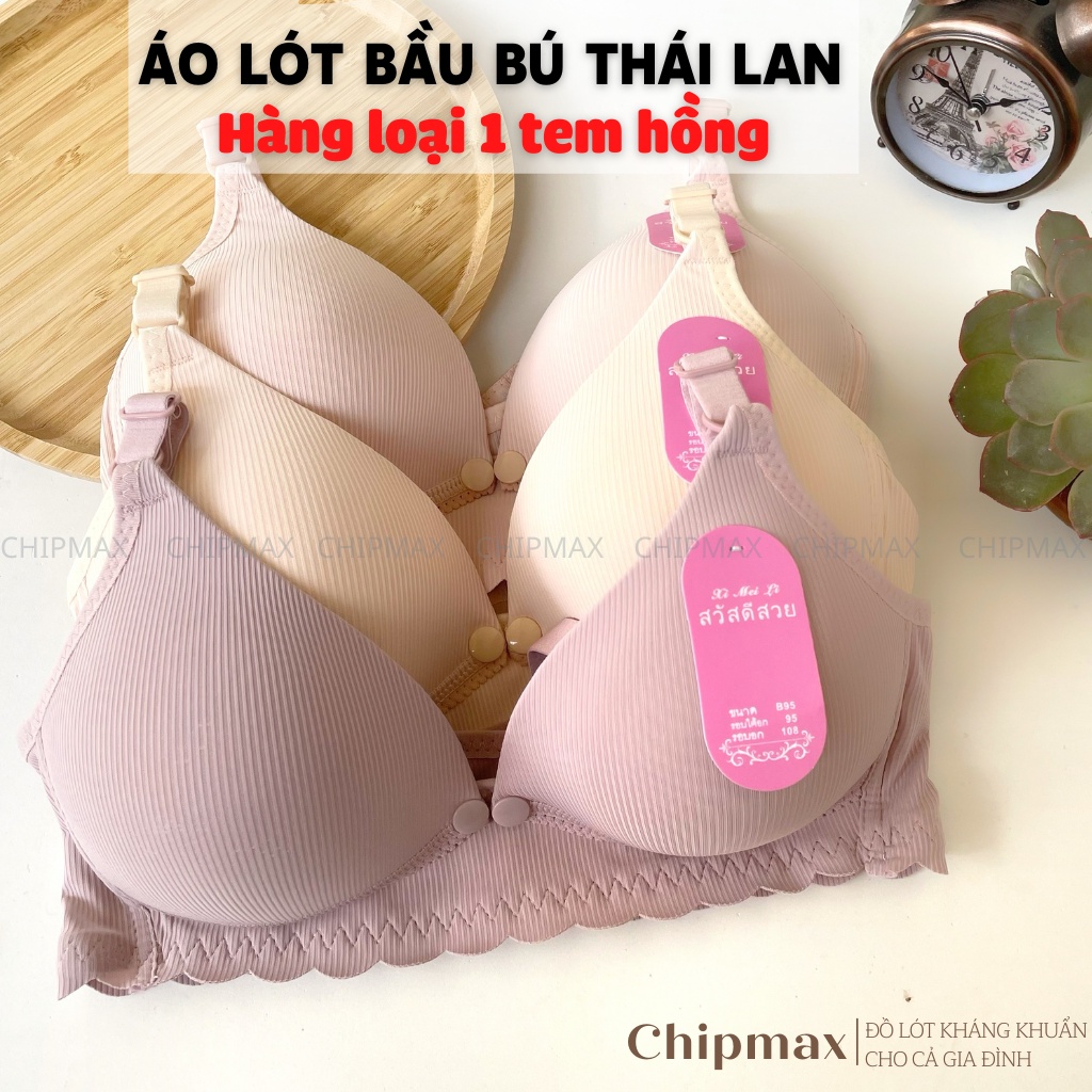 Áo lót bầu và sau sinh, áo ngực cho bé bú chống chảy xệ Chipmax, chất su tăm mềm mịn, thoáng khí, hàng Thái Lan Loại1-A4