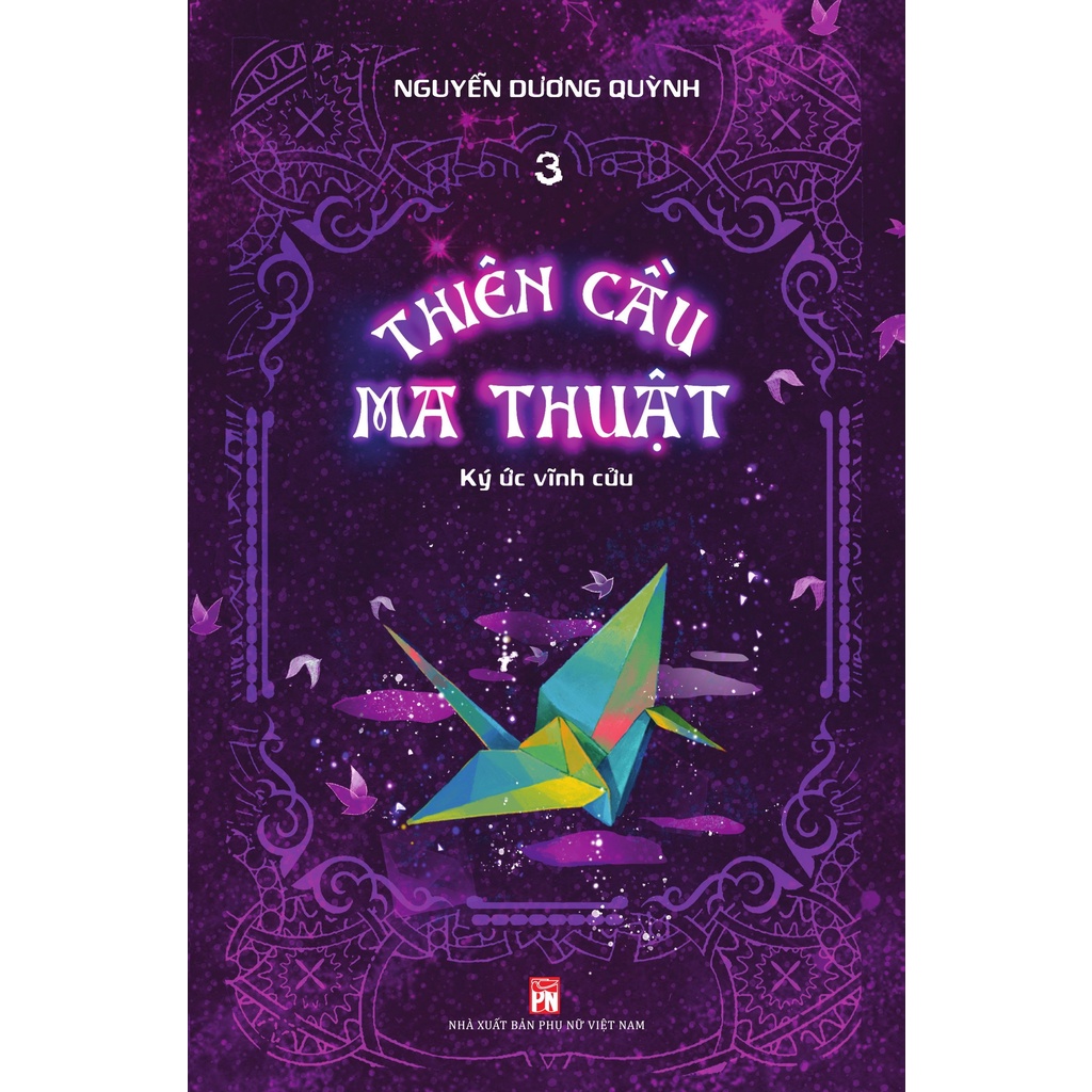 Sách - Thiên Cầu Ma Thuật - Tập 3: Ký Ức Vĩnh Cửu