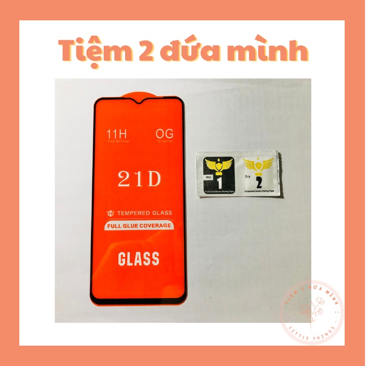 Kính cường lực 21d cho các máy Samsung, Oppo, Xiaomi, Vvivo, Realme