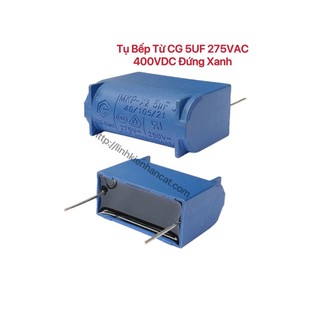 Tụ bếp từ cg 5uf 275vac 400vdc đứng xanh