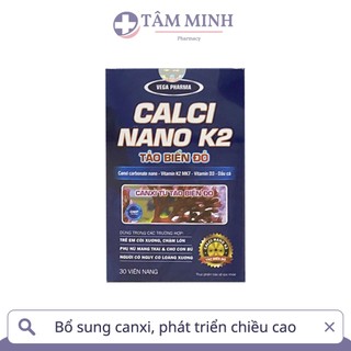 CALCI NANO K2 TẢO BIỂN ĐỎ, BỔ SUNG CANXI, CHỐNG CÒI XƯƠNG, LOÃNG XƯƠNG, CHO XƯƠNG CHẮC KHOẺ
