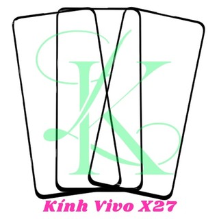 Kính Vivo X27 ( Kính ép dành cho vivo x27 )