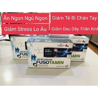 Bổ thần kinh fusotamin giảm đau thần kinh, tê bì chân tay, căng thẳng, stress, giúp ăn ngon ngủ ngon