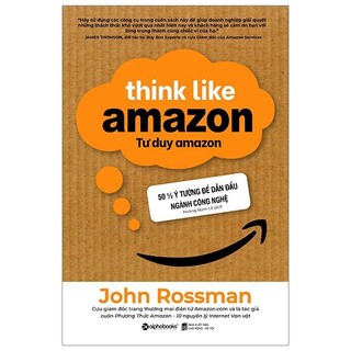 Sách Tư Duy Amazon - Think Like Amazon - Alphabooks - Bản Quyền
