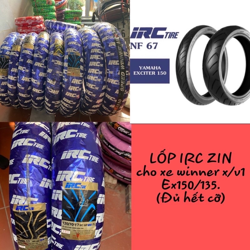 Vỏ lốp trước sau xe exciter 150 winner x 150 v1 v2 v3 exciter 135 ex 155 ex 50 zin chính hãng irc 120 70 17 110 70 17