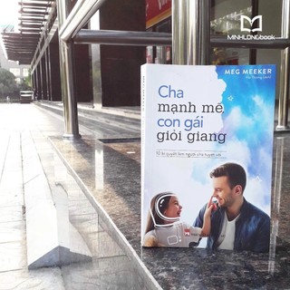 [TIEMSACHTO] Sách: Cha Mạnh Mẽ, Con Gái Giỏi Giang