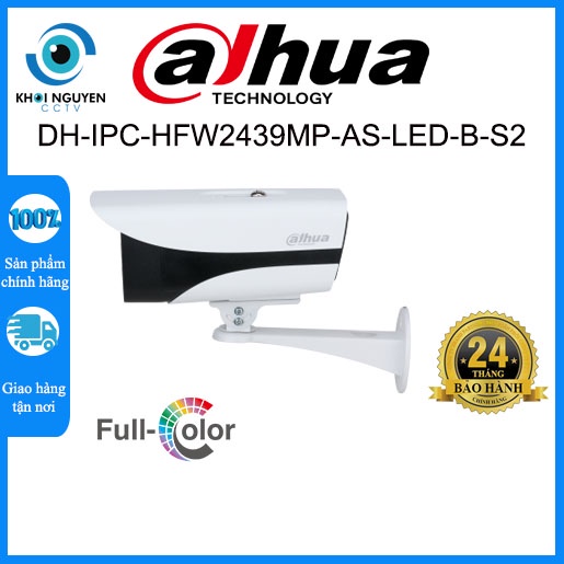 Camera IP 4.0MP Dahua DH-IPC-HFW2439MP-AS-LED-B-S2 Full Color đèn trợ sáng 40m