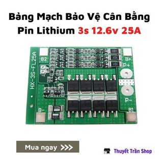 Mạch 3s 12v 25a sạc cân bằng và bảo vệ pin 3.7v
