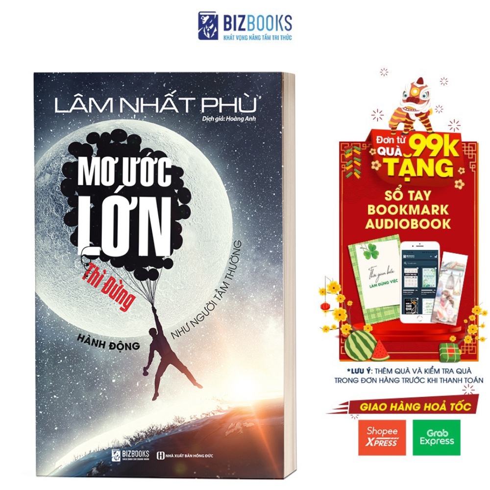 BIZBOOKS - Sách - Mơ Ước Lớn Thì Đừng Hành Động Như Người Tầm Thường