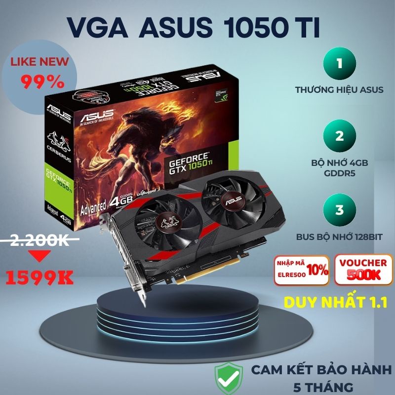 VGA máy tính Card màn hình ASUS 1050Ti like new 99% Gaming chuyên PC gaming (4GB GDDR5, 128-bit, DVI+HDMI+DP)-BH 5 Tháng