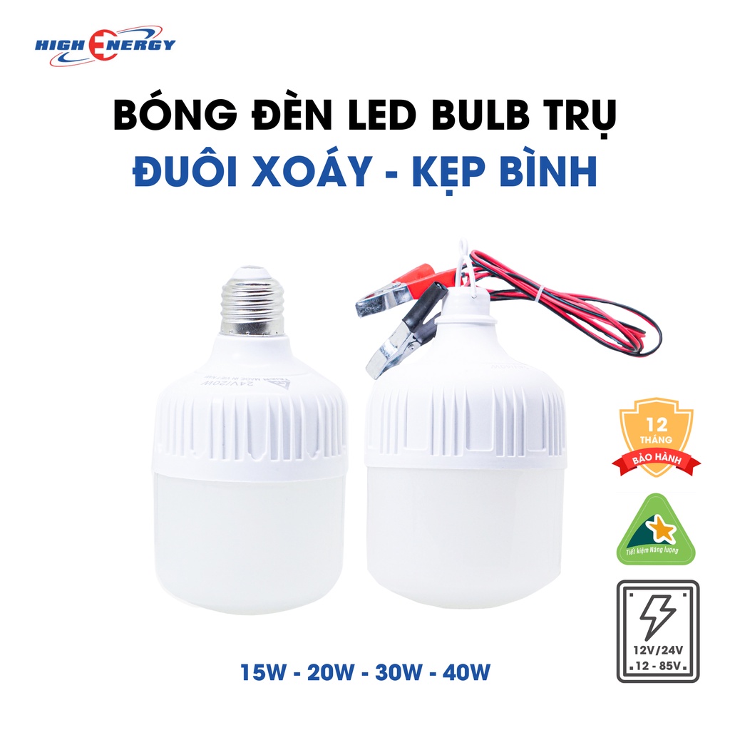 Bóng đèn LED bulb trụ ĐUÔI XOÁY - KẸP BÌNH 15W - 20W - 30W - 40W (12V/24V và 12V-85V) _ TAIAN JAYA
