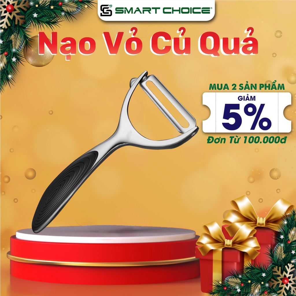 Nạo rau củ quả SMARTCHOICE 100% inox 304, Dụng cụ gọt nạo rau củ inox không gỉ, chắc chắn, cứng cáp, an toàn khi sử dụng