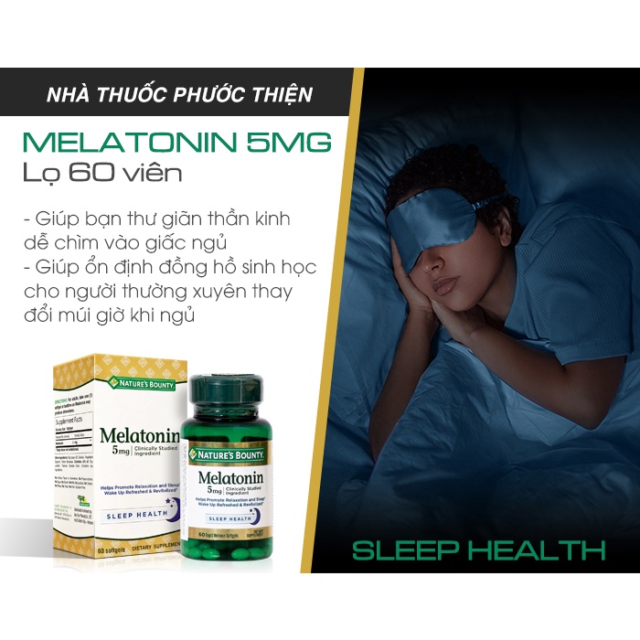 Viên uống hỗ trợ giúp ngủ ngon Nature's Bounty Melatonin 5mg lọ 60 Viên - điều hòa giấc ngủ nhathuocphuocthien