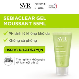 Sữa rửa mặt không có xà phòng, làm sạch và loại bỏ tế bào da chết SVR SEBIACLEAR GEL MOUSSANT 55ml