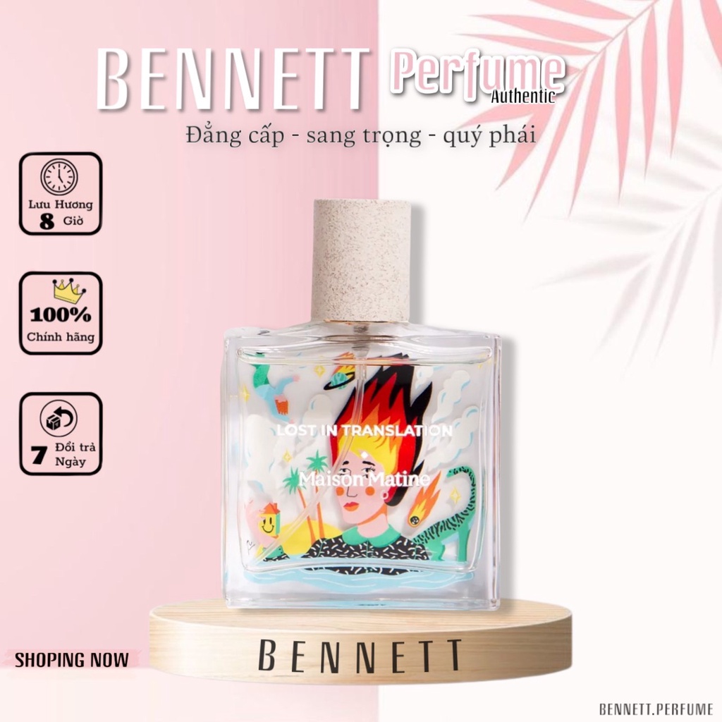 - 𝐁𝐄𝐍𝐍𝐄𝐓𝐓 - Nước Hoa  Maison Matine - 𝐋𝐎𝐒𝐓 𝐈𝐍 𝐓𝐑𝐀𝐍𝐒𝐋𝐀𝐓𝐈𝐎𝐍