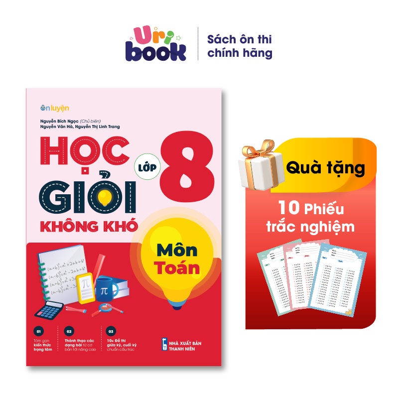 Sách Lớp 8 - Học giỏi không khó môn Toán lớp 8 Lý thuyết kèm dạng bài từ cơ bản đến nâng cao- Uribook