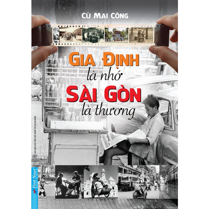 Sách Gia Định Là Nhớ - Sài Gòn Là Thương