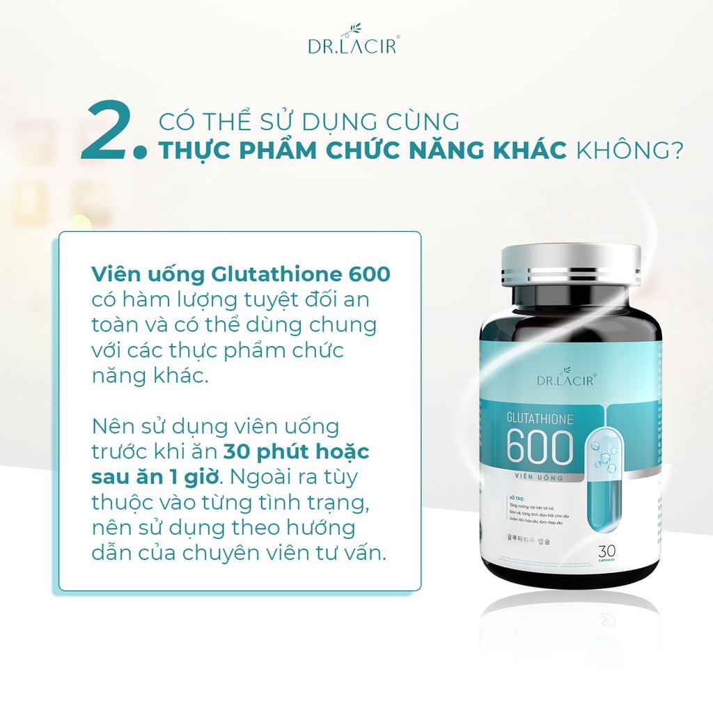 Viên Uống Glutathion 600 Dr Lacir Chính Hãng GIúp Giảm Thâm Nám, Trắng Da - Hộp 30 Viên
