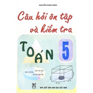 Sách - Câu hỏi ôn tập và kiểm tra toán 5