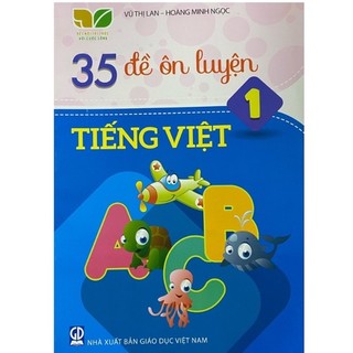 35 đề ôn luyện tiếng việt 1- kết nối tri thức