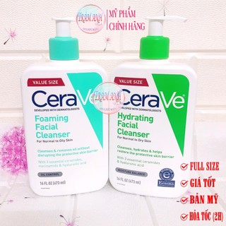 Sữa rửa mặt dịu nhẹ CERAVE Foaming & Hydrating (Da dầu & Da khô) 237 ML / 473ML