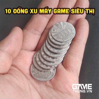 10 Đồng Xu Máy Game Siêu Thị