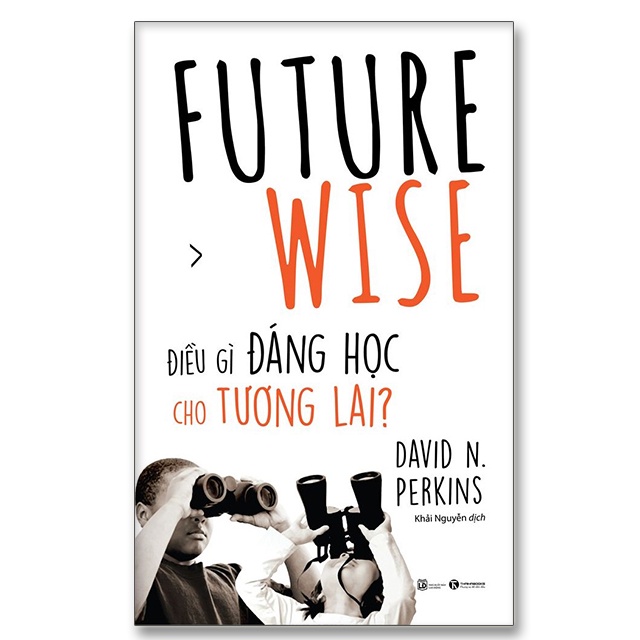 Sách - Future Wise: Điều gì đáng học cho tương lai?
