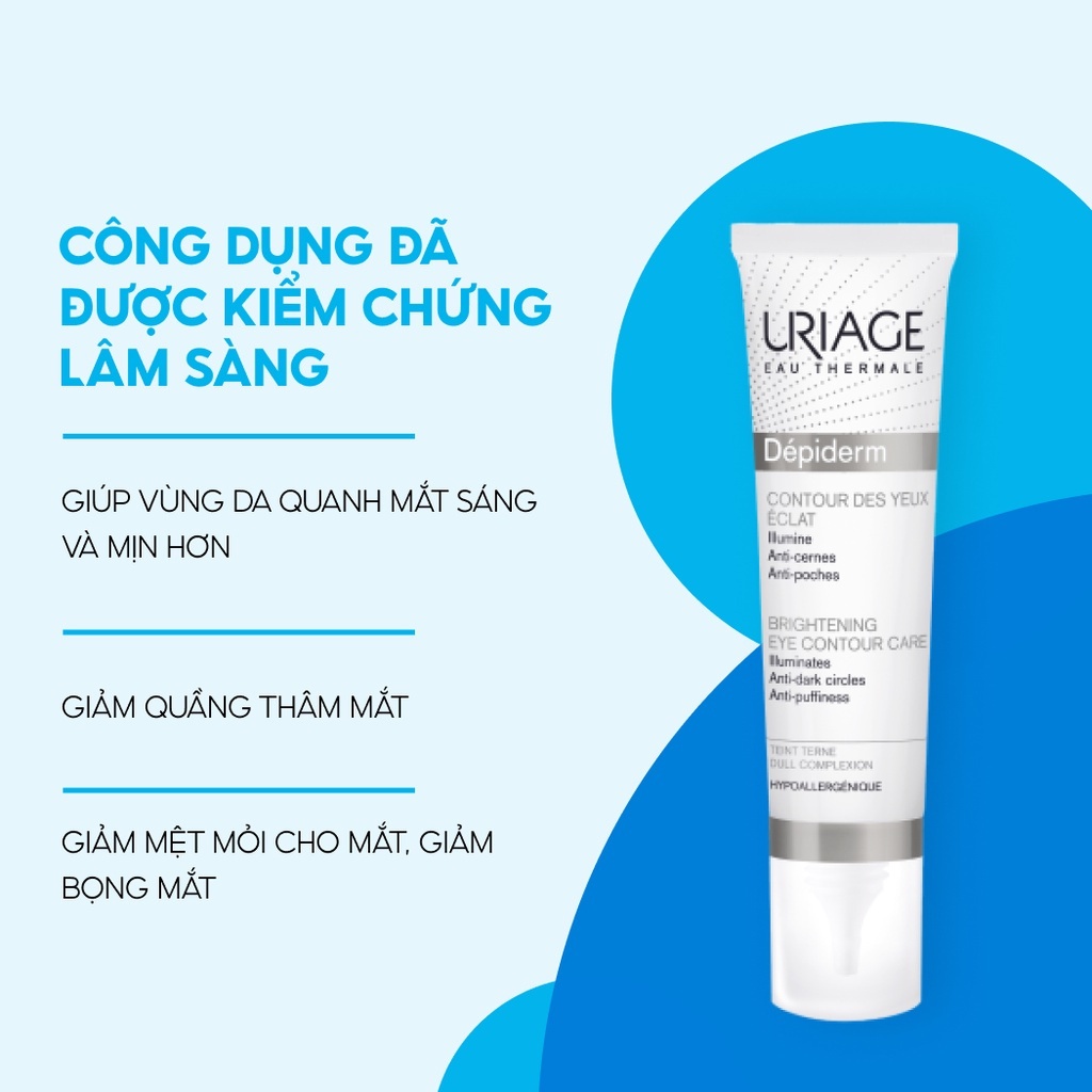 Kem dưỡng sáng giảm thâm, bọng mắt URIAGE DÉPIDERM CONTOUR DES YEUX ÉCLAT 15ml