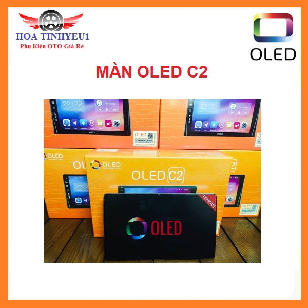 màn hình androi OLED C2 CHO XE HƠI. Màn DVD Android Ô Tô OLED C2 NEW Chính Hãng