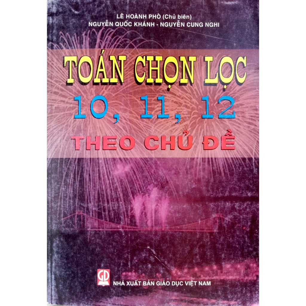 Sách - Toán chọn lọc 10,11,12 theo chủ đề - NXB Giáo Dục