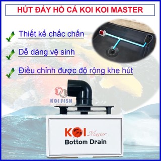 Hút đáy hồ Koi cho lọc nổi Koi Master