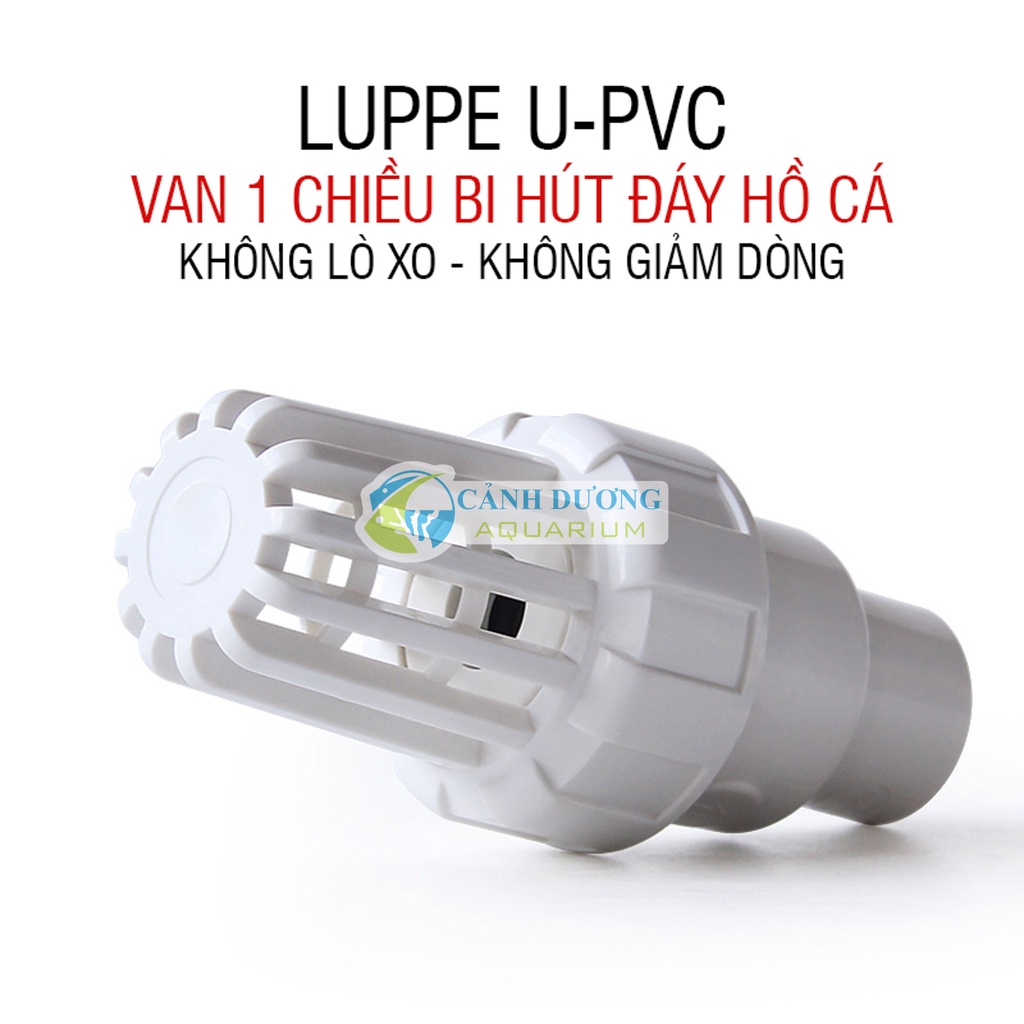 Luppe U-PVC Van 1 chiều chuyên hút đáy hồ cá cho lọc trên dấu bơm