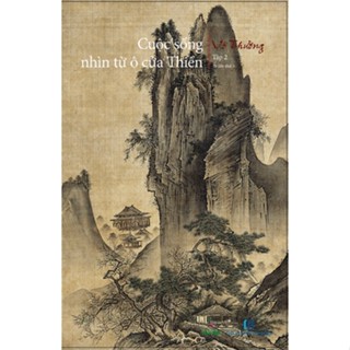 Sách - Cuộc sống nhìn từ ô cửa thiền - Tập 2 - Vô Thường