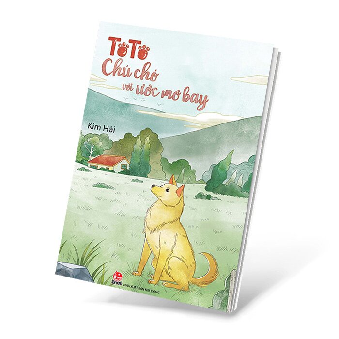 Sách NXB Kim Đồng: Tôtô - Chú Chó Với Ước Mơ Bay