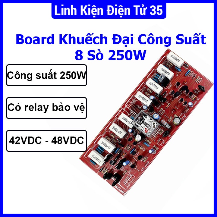 Linh kiện Board khuếch đại công suất 1 main - 8 sò công suất 250W, ó Relay bảo vệ chính hãng, chất lượng