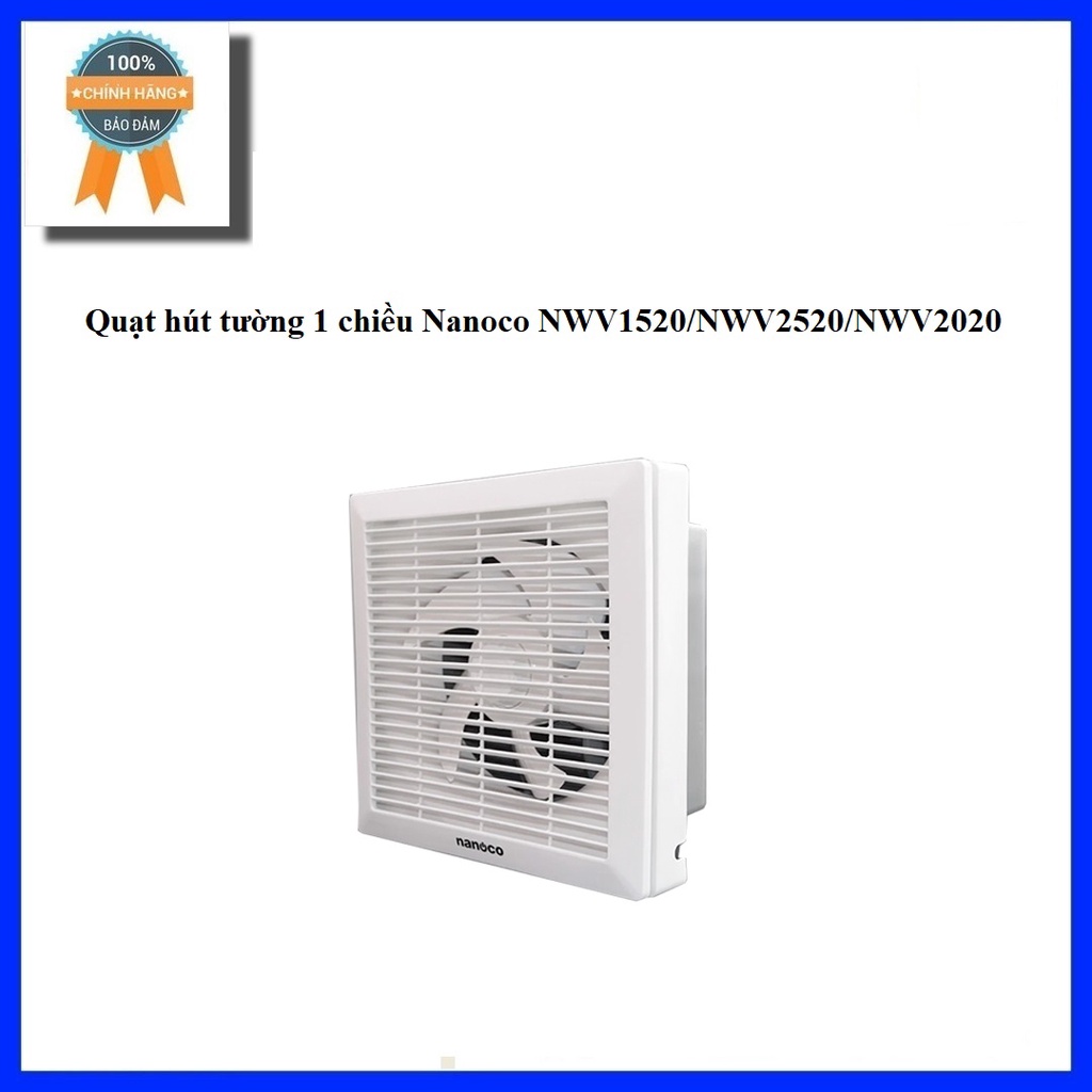 Quạt hút gắn tường Nanoco NWV2520/NWV1520/NWV2020