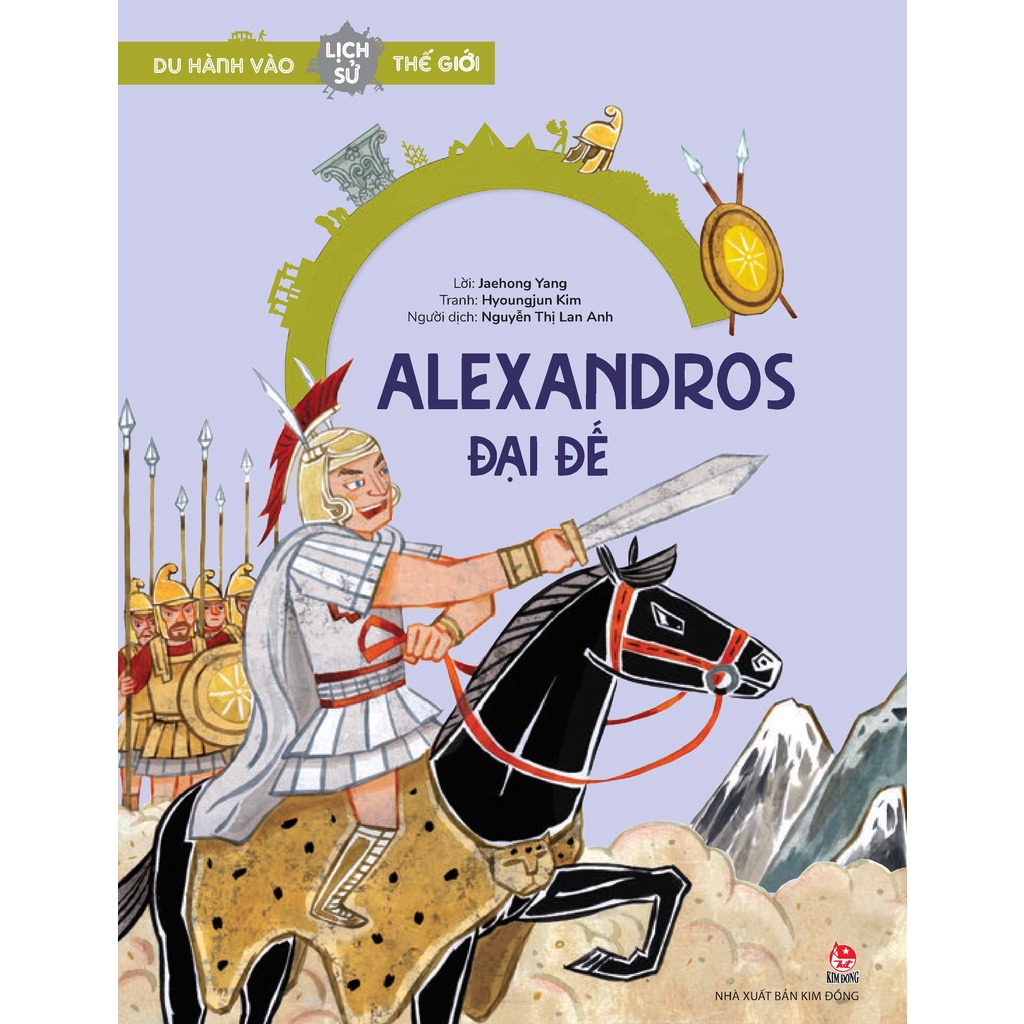 Sách - Du hành vào lịch sử thế giới - Alexandros Đại Đế