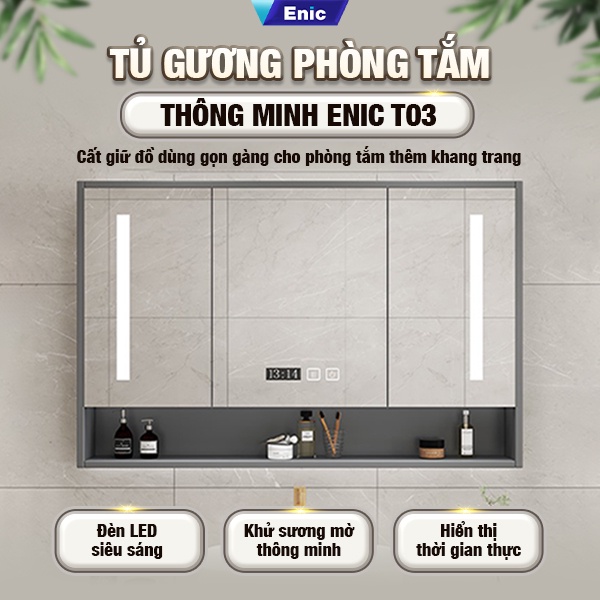 Tủ gương phòng tắm thông minh ENIC T03-Chống mờ hơi nước, Cảm ứng tích hợp, Bản lề chống ồn, Đèn LED chiếu sáng